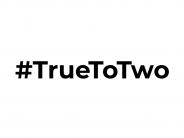 #TrueToTwo black on white Facebook Profile