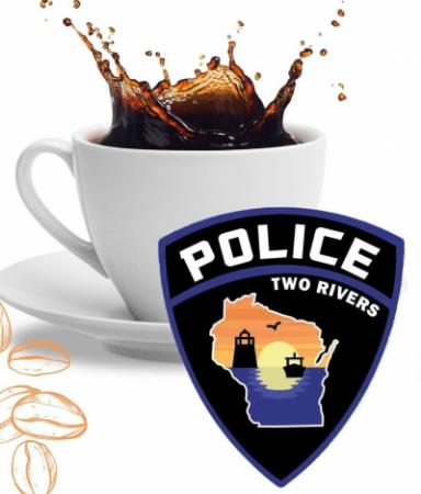 White coffee cup containing splashing coffee, with a Two Rivers Police Badge in foreground.