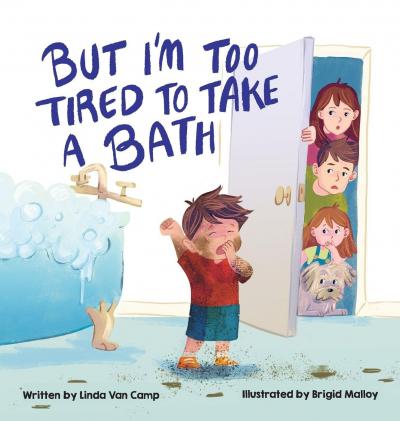 Cover of the book, But I'm Too Tired to Take a Bath.