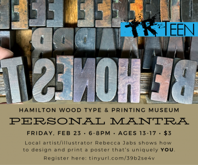Tr Teen event: Personal Mantra Letterpress Print@Hamilton 2.23.24.
