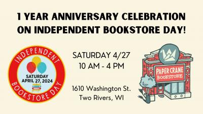 Paper Crane Bookstore's First Anniversary & Independent Book Store Day celebration.