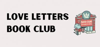 Love Letters Book Club@Paper Crane Bookstore