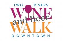 Two Rivers Wine and Beer Walk Downtown; "I" in "wine" is a wine glass.